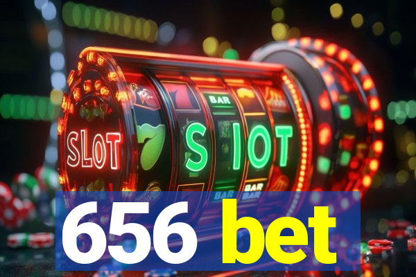 656 bet